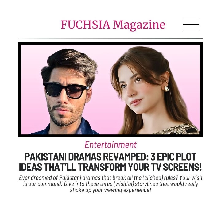 fuchsia_mag's tweet image. Pakistani Dramas Revamped: 3 Epic Plot Ideas That’ll Transform Your TV Screens!
Read to find out: bit.ly/3zxIJsV

#pakistanidramas #plotideas #narratives #newstories #fuchsiaepaper #fuchsiamagazine #fuchsia @FarhatIshtiaq @umeraahmed2 #Pakistan    @MominaDuraidPR