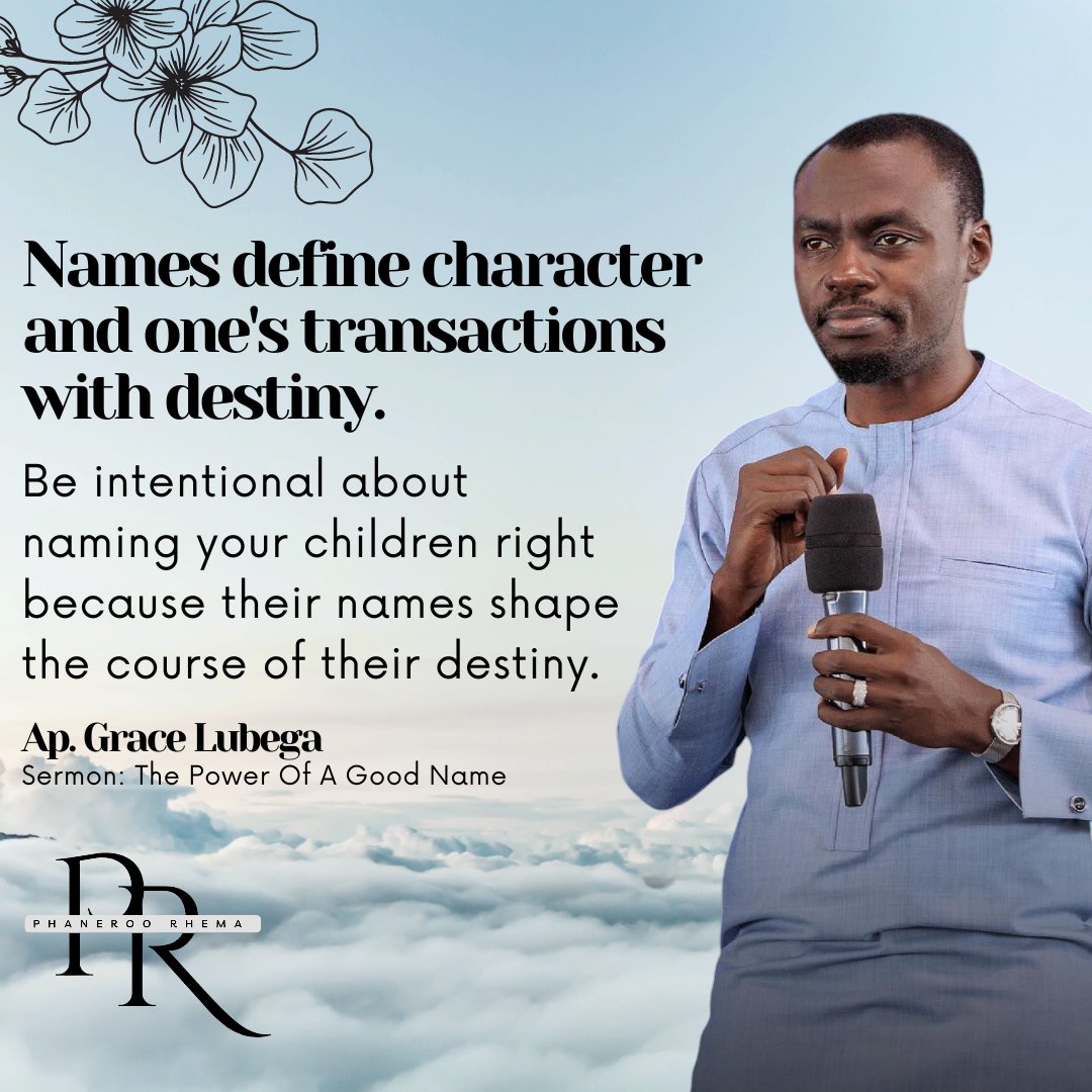Names define character and one's transactions with destiny. 

Be intentional about naming your children right because their names shape the course of their destiny.

Ap. Grace Lubega 
#PhanerooRhema
#GIC2024
#PhanerooSundayService