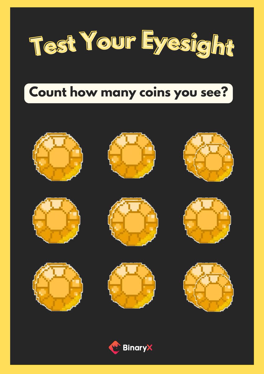 Four_FORM_'s tweet photo. 👀 Test Your Eyesight! 👀

How many coins do you see? 🪙 Drop your answer in the comments for a chance to win 30 USDT! 💸

🎁 How to participate:
1. Follow @binary_x
2. Like & Retweet this post
3. Comment your answer below and tag 2 friends 👇

We'll pick 5 lucky winners! Good luck! 🍀
#Giveaway #BinaryX #GameFi #Crypto