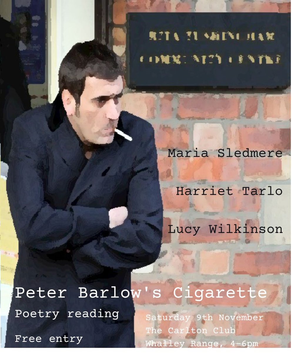 Announcing ~ Peter Barlow's Cigarette #45 ~ ft. Maria Sledmere (@mariaxrose), Harriet Tarlo, &amp; Lucy Wilkinson (<a href="/of_whilst/">death of workers whilst building skyscrapers</a>) ~ Sat 9 November, 4-6pm, Carlton Club, Whalley Range 

Free entry, but booking advised: eventbrite.co.uk/e/peter-barlow…