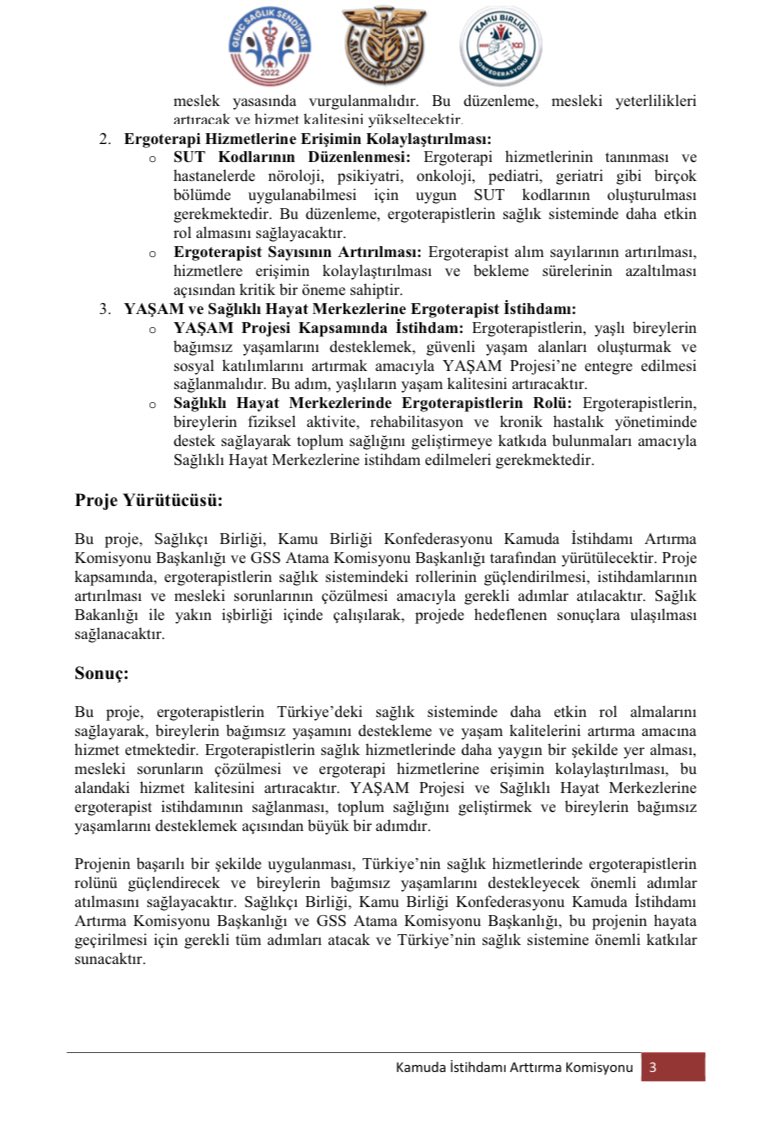 Kamu Birliği Konfederasyonu Kamuda İstihdamı Arttırma Komisyonu olarak yaptığımız projelerin hayata geçirilmesi Ergoterapist bölümün atamaları en kısa sürede yapılmasını talep ediyoruz.