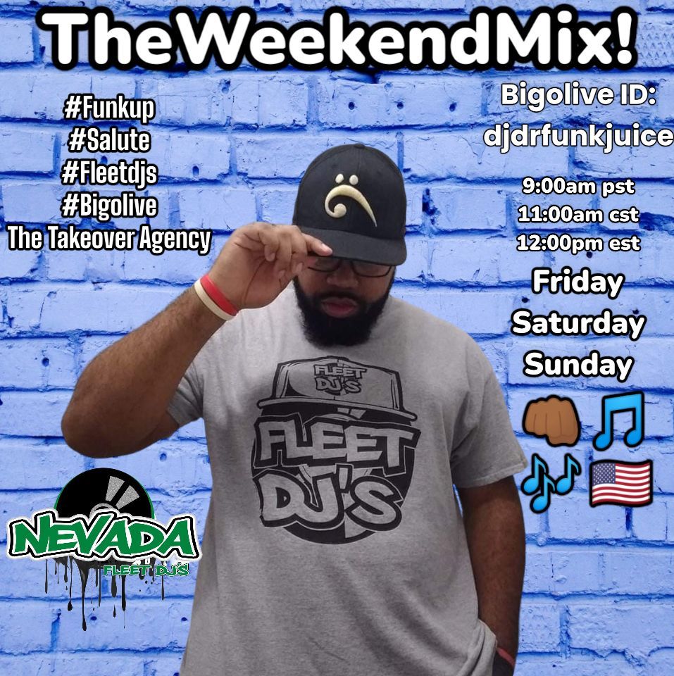 DJ_DR_FUNKJUICE's tweet photo. #TheWeekendMix
9:00am pst
11:00am cst
12:00pm est
Fri, Sat, Sun.
@BIGOLIVEapp
https://t.co/X5KzcxVpTy
#Funkup #Salute #Fleetdjs #BIGOLIVE #Livestream Official DJ for @TheTakeOverUs Agency and Bigo Live
@DR_FUNKJUICE https://t.co/nQiX5MOYNL