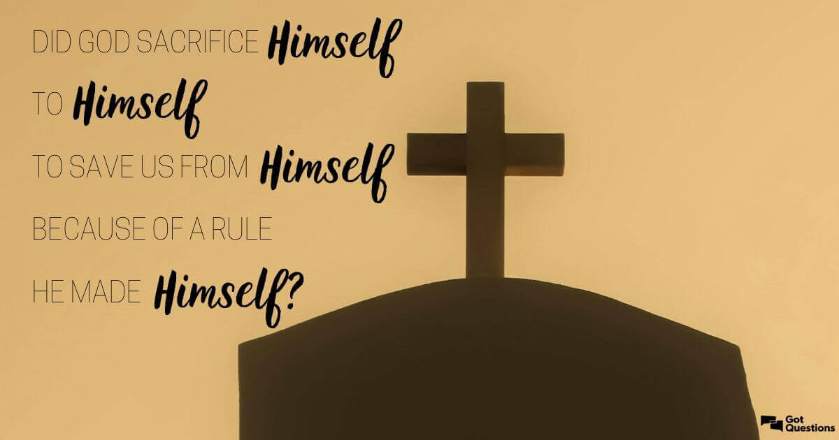 gotquestions's tweet photo. Did God sacrifice Himself to Himself to save us from Himself because of a rule He made Himself? It's a common question. Do you know how to answer it? Here's our answer: https://t.co/k3H7EnLKmF #hardquestions #GotQuestions #ChristianQuestions https://t.co/t8UPxCs8Mj
