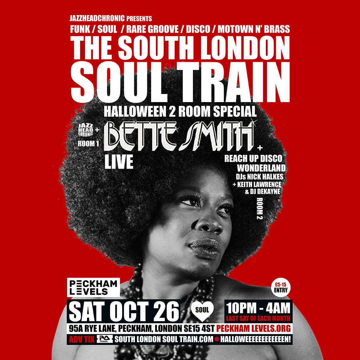 Sat Oct 26 - Have we got one scarily good time The South London Soul Train 2 Room Halloween Special for you. JAZZHEADCHRONIC joined by one of New York's most gifted powerhouse soul vocalists, the truly unstoppable BETTE SMITH (LIVE) + More <a href="/peckhamlevels/">Peckham Levels</a> ra.co/events/1924628
