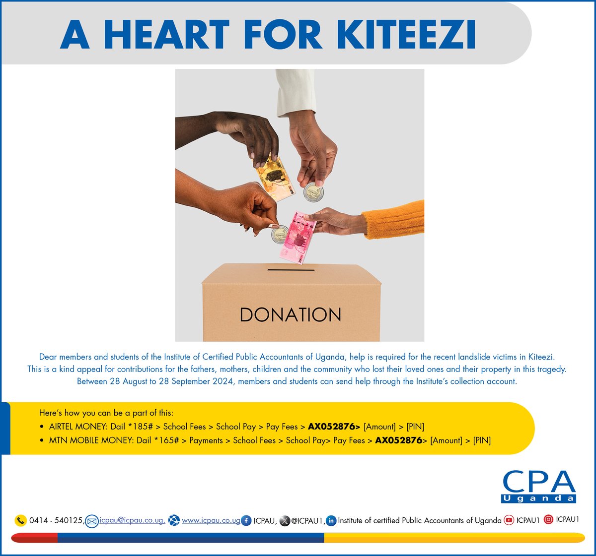 ICPAU1's tweet photo. Give Back with ICPAU

Help us make a lasting impact by contributing to the Kiteezi Charity Drive!

Donate through MTN or Airtel Money School Pay with code AX052876.
Your support means the world!

#WeCreateImpact
#ICPAUCharity https://t.co/d8WuFusjJJ
