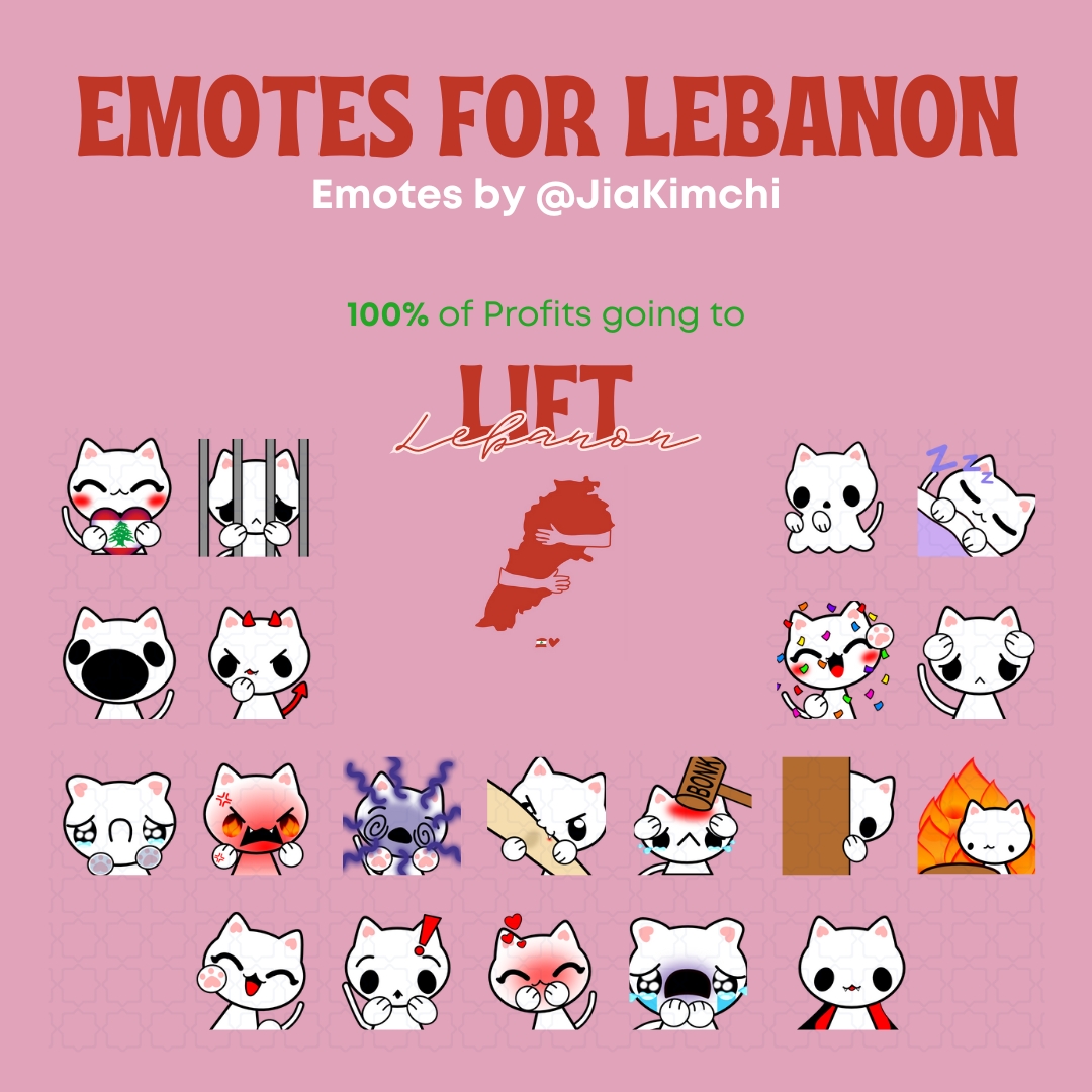 Emotes for Lebanon are available in my ko-fi shop! 100% of profits go to the Lift Lebanon campaign to help displaced families in Lebanon! ♥️🇱🇧

Emotes by <a href="/JiaKimchi/">jia (they/them) 🌙☁️💜</a>