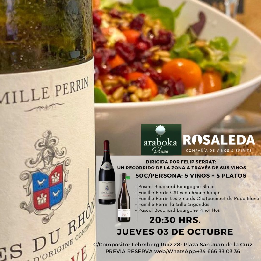 No te pierdas este Jueves📲
03/10 Cata de Vinos con Maridaje 
_Valle del Ródano &amp; Borgoña_ 
🕣20:30 H.
📍Araboka Plaza 
🍷*Famille Perrin*

*50€/pax* CENA Y CATA guiada y comentada de 5 platos. 
Necesaria Reserva web/ WhatsApp +34 666 33 03 36 👌🏼Os esperamos👏🏻👏🏻🙌🏼