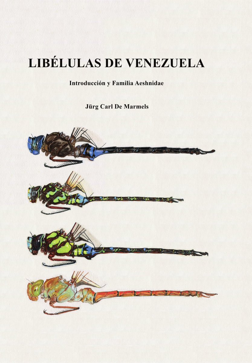MIZAUCV's tweet photo. Nos llena de orgullo anunciar publicación de "Libélulas de Venezuela. Introducción y Familia Aeshnidae" del Dr. Jürg De Marmels. Introducción al estudio de los Odonata, incluye monografía de  Aeshnidae, descripciones, claves e ilustraciones de las especies. Disponible en Amazon. https://t.co/xvcJMElRrg