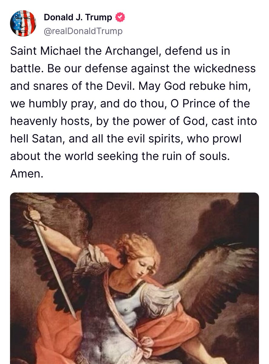 greg_price11's tweet photo. President Trump just posted the prayer to St. Michael.

Today is the Feast Day of St. Michael and All Angels. https://t.co/xYPjf7iO2C