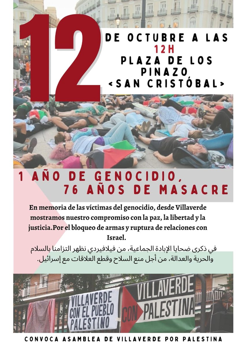 #Villaverde en apoyo a #Palestina 🇵🇸

1 año de genocidio y 76 años de masacre

📍Concentración para exigir el bloqueo del comercio de armas a Israel y la ruptura de relaciones coincidiendo con el desfile militar

🗓️12 de octubre a las 12h en la Plaza de los Pinazo (San Cristóbal)