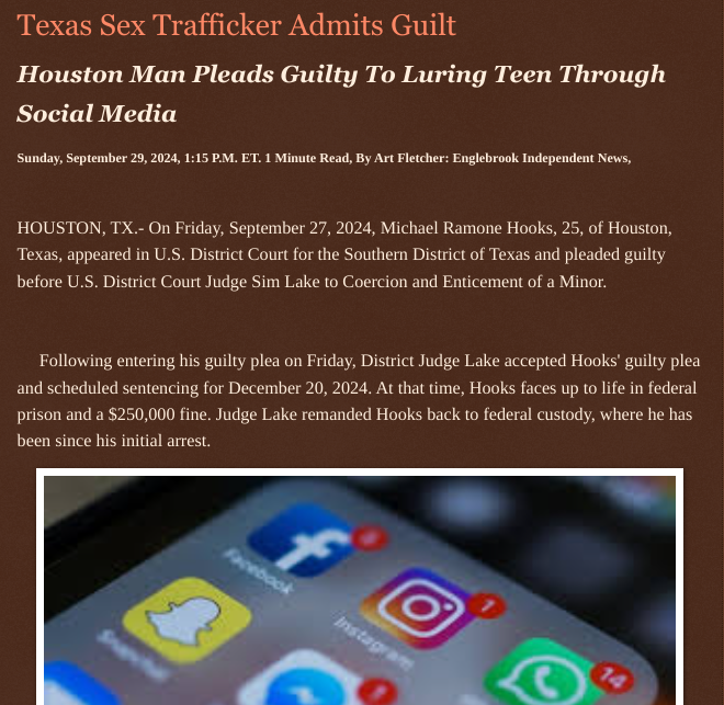ArtFletcher9's tweet photo. Texas Sex Trafficker Admits Guilt https://t.co/cWIfc8XO86 via @Englebrooknews #texas #houstontx #sextrafficker #federal #guiltple #child #luring @wireless_step @HRG_Media @LodiNJNews @Breaking911 @WarhammertimeII @SugarMAGA @fordmb1 @SarahGeving1 @Shannon96574094 @Daytobehappy @janninereid1 @gator4kb18 @MichelleF_35 @TrumpWasRite @KathyKbrose @RobGerundo @JimBobW49 @Y6s8D8vmnCo394k @SAM002024 @ramsey_lewis007 @DSteampipe @qfd_bruce @colacasia2