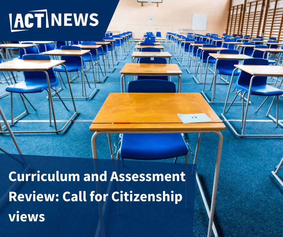ACT needs you! In response to the gov't review of Curriculum and Assessment in England, we're running a consultation to ensure that those who will be implementing any changes to #Citizenship provision have a say. Closing 4 Oct ⏰ Take part here: ow.ly/gl5w50Tusay