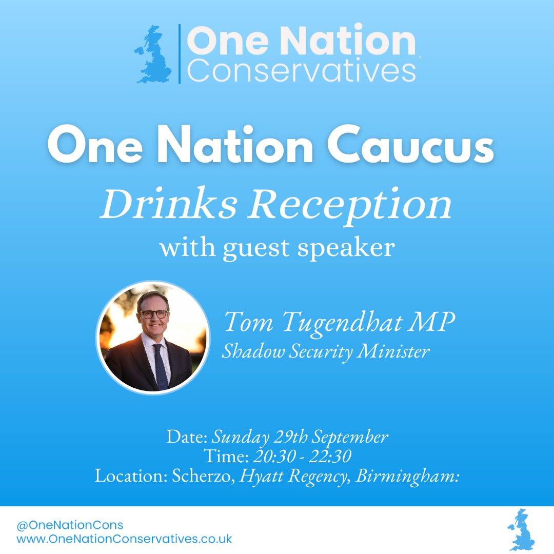 OneNationCons's tweet image. 🥂 Join us at #CPC24 for our One Nation Caucus Drinks Reception. 

We'll be joined by Shadow Security Secretary @TomTugendhat. 

Details below 👇