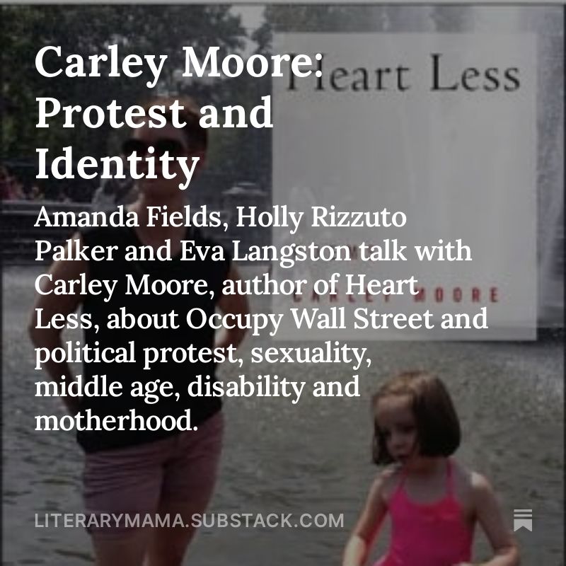 Literary Mama (@literarymama) on Twitter photo We sit down with Carley Moore, author of Heart Less, to talk about Occupy Wall Street and political protest, sexuality, middle age, disability and motherhood. Listen here (or wherever you listen to podcasts) 👉 buff.ly/3ZJ7VaD
<a href="/aj_fields/">Amanda Fields</a> <a href="/hollyrizzutopal/">Holly Rizzuto Palker</a> @eva_langston We sit down with Carley Moore, author of Heart Less, to talk about Occupy Wall Street and political protest, sexuality, middle age, disability and motherhood. Listen here (or wherever you listen to podcasts) 👉 buff.ly/3ZJ7VaD
<a href="/aj_fields/">Amanda Fields</a> <a href="/hollyrizzutopal/">Holly Rizzuto Palker</a> @eva_langston