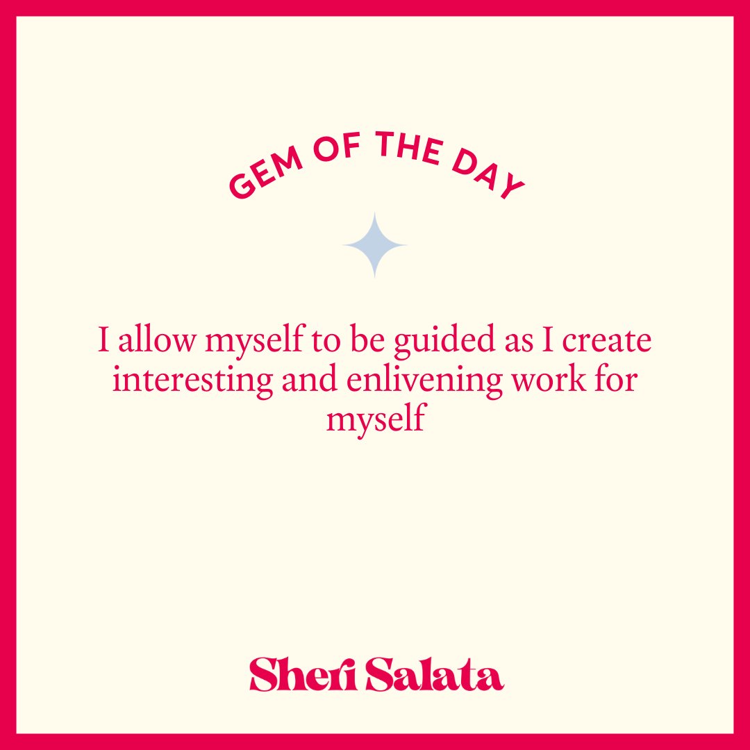 allow myself to be guided as I create interesting and enlivening work for myself #sherisgems #gemoftheday