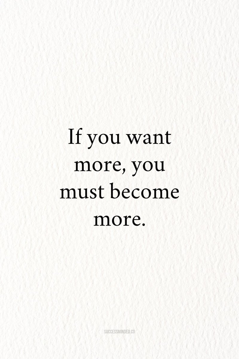 Become more..
