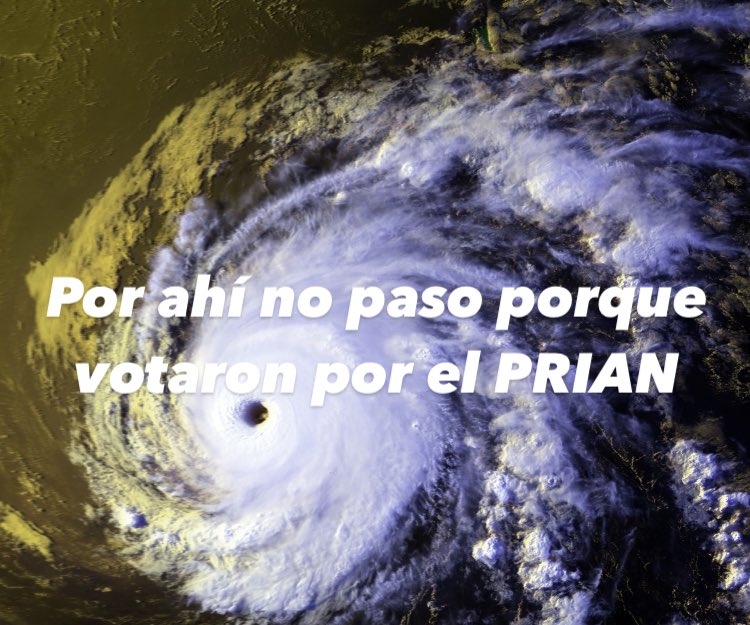 Los huracanes según la gente que dice “disfruten lo votado”