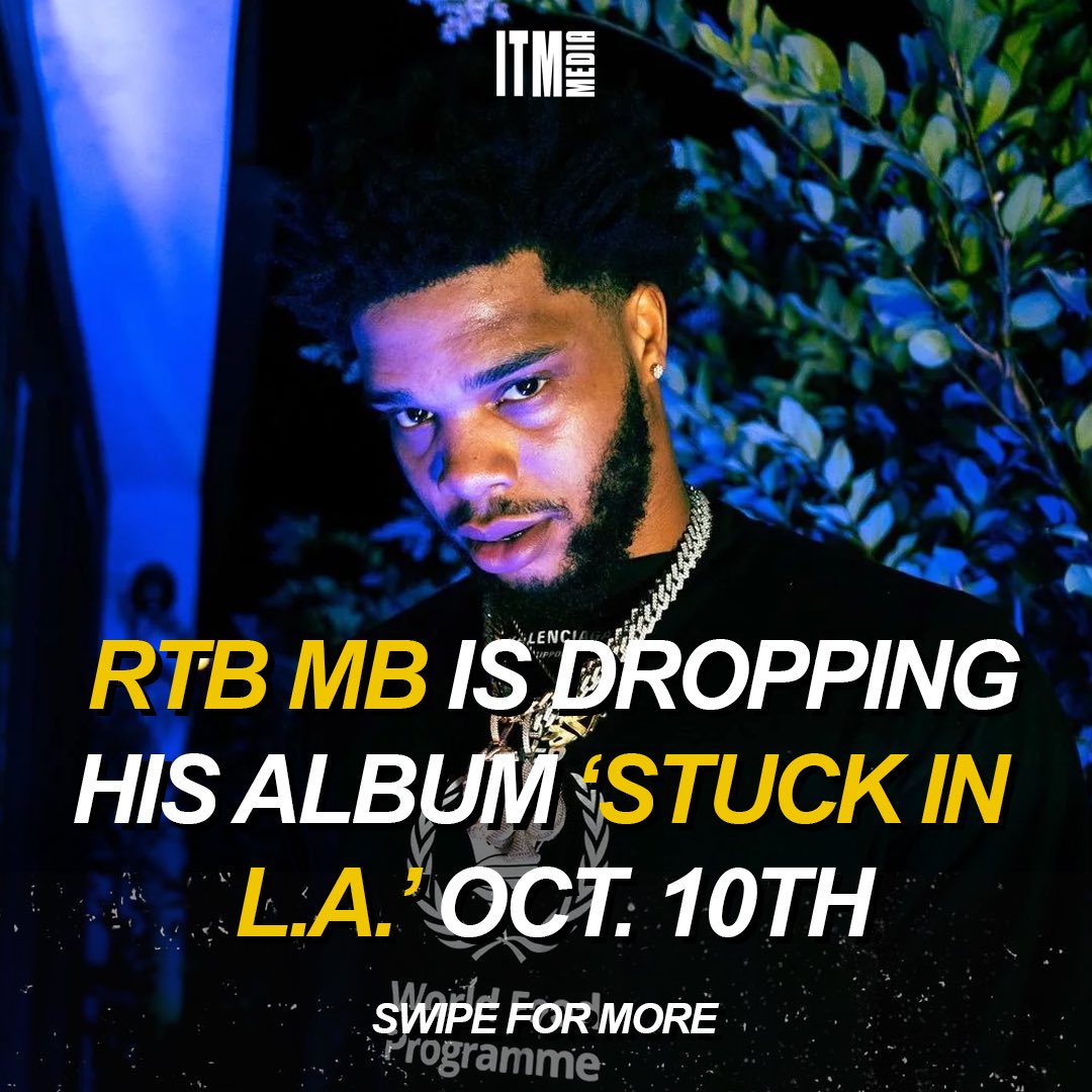 InTheMixNet's tweet photo. #RTBMB Is Dropping His Album ‘STUCK IN L.A.’ October 10th 👀‼️ https://t.co/j0b5A7kLWe