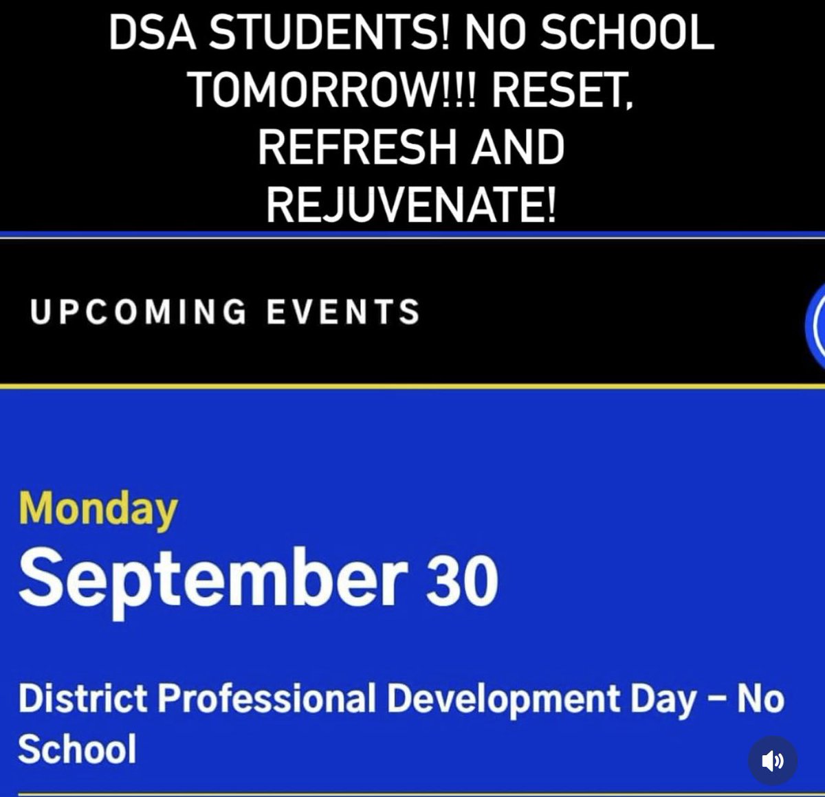 Good Evening DSA Families, Students and Community! As a  Reminder! There is NO School Tomorrow!!!! School will resume Tuesday , October 1, 2024 at 8AM! 🙂