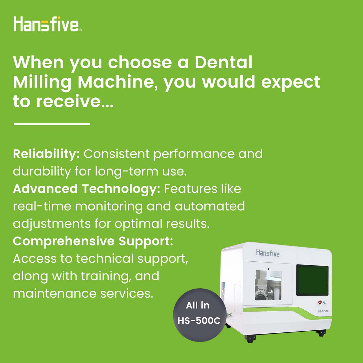 HanSfivedental's tweet image. Ready for top-notch performance? 🌟 With the 𝐇𝐒-𝟓𝟎𝟎𝐂, enjoy 2 μm precision, unbeatable efficiency, and versatility that makes your work easier. Plus, it’s user-friendly, reliable, packed with advanced tech, and comes with full support.

#hansfive #millingmachine