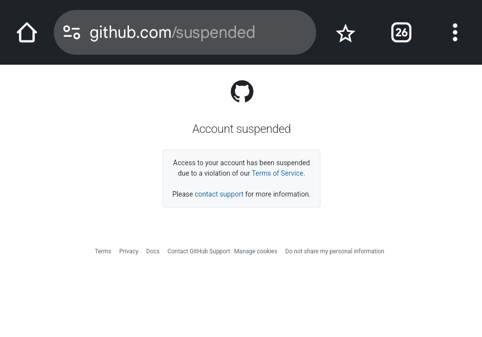 Last Monday I woke up and notice that my <a href="/github/">GitHub</a> account is been suspended! 

I don't know the reason why they did this, i tried to recover but no reply from github 😕

My git was having awesome project now i lots all of them

<a href="/banthisguy9349/">Fox_threatintel</a> <a href="/malwrhunterteam/">MalwareHunterTeam</a> <a href="/RussianPanda9xx/">RussianPanda 🐼 🇺🇦</a>