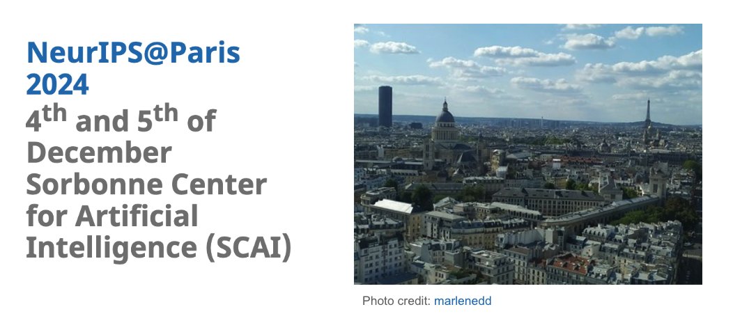 Pierre Marion (@pierremari0n) on Twitter photo We are thrilled to say that NeurIPS@Paris is back for a 4th edition on the 4th and 5th of December 2024 at <a href="/Sorbonne_Univ_/">Sorbonne Université</a>. A great occasion to meet + discuss recent advances in ML in central Paris!
More info: neuripsinparis.github.io/neurips2024par…
Registration: forms.gle/Fc4nbeW6ubahYb… We are thrilled to say that NeurIPS@Paris is back for a 4th edition on the 4th and 5th of December 2024 at <a href="/Sorbonne_Univ_/">Sorbonne Université</a>. A great occasion to meet + discuss recent advances in ML in central Paris!
More info: neuripsinparis.github.io/neurips2024par…
Registration: forms.gle/Fc4nbeW6ubahYb…