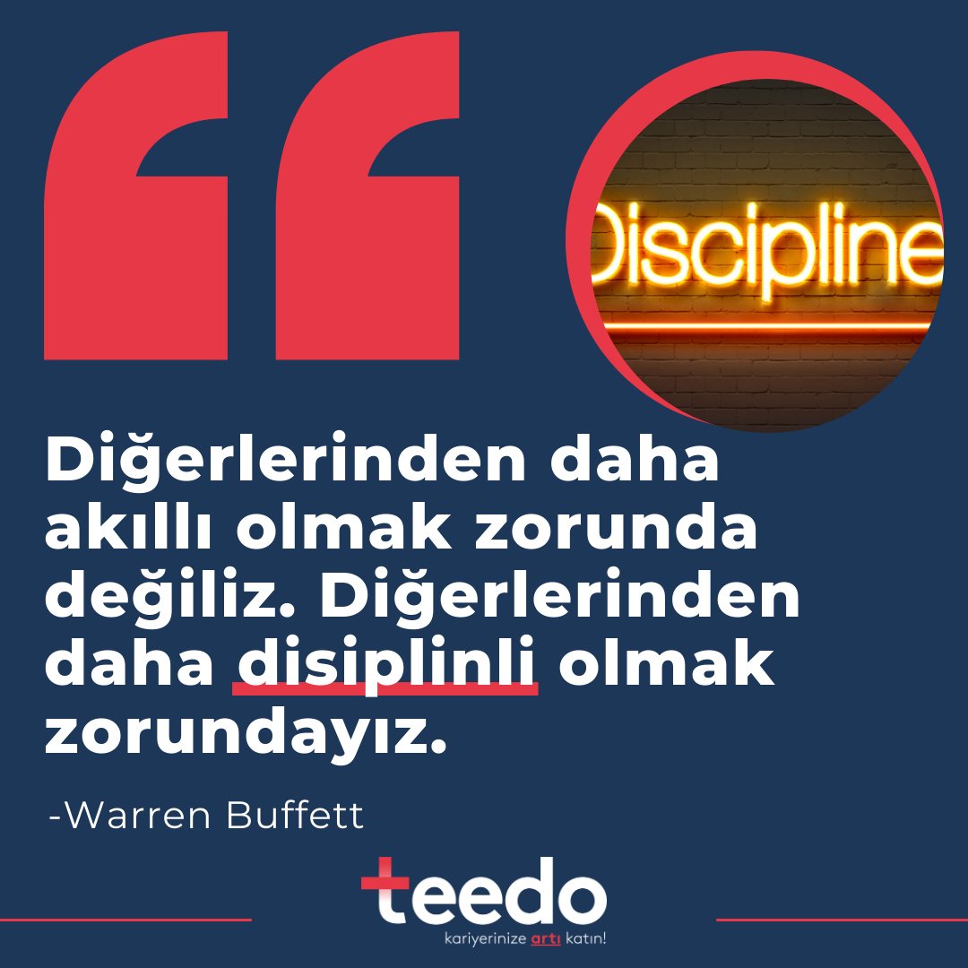Teedo_Egitim's tweet photo. Disiplinli bir öğrenme yolculuğuna adım atın ve kariyerinizde fark yaratın! 🚀🎓
"Diğerlerinden daha akıllı olmak zorunda değiliz. Diğerlerinden daha disiplinli olmak zorundayız.” – Warren Buffett
#PazartesiMotivasyonu #YeniHafta #Başarı #Motivasyon #Teedo #Pazartesi #KariyerGelişimi #KişiselGelişim #WarrenBuffett
