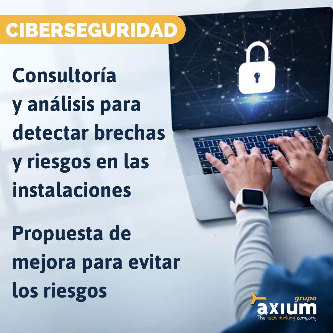 🔐 ¿Preocupado por la ciberseguridad en tu empresa?
En Axium te ofrecemos soluciones integrales para proteger tus sistemas:
💼 Consultorías personalizadas 
💡 Infórmate sobre el bono Kit Consulting y descubre cómo dar el salto digital con los bonos disponibles