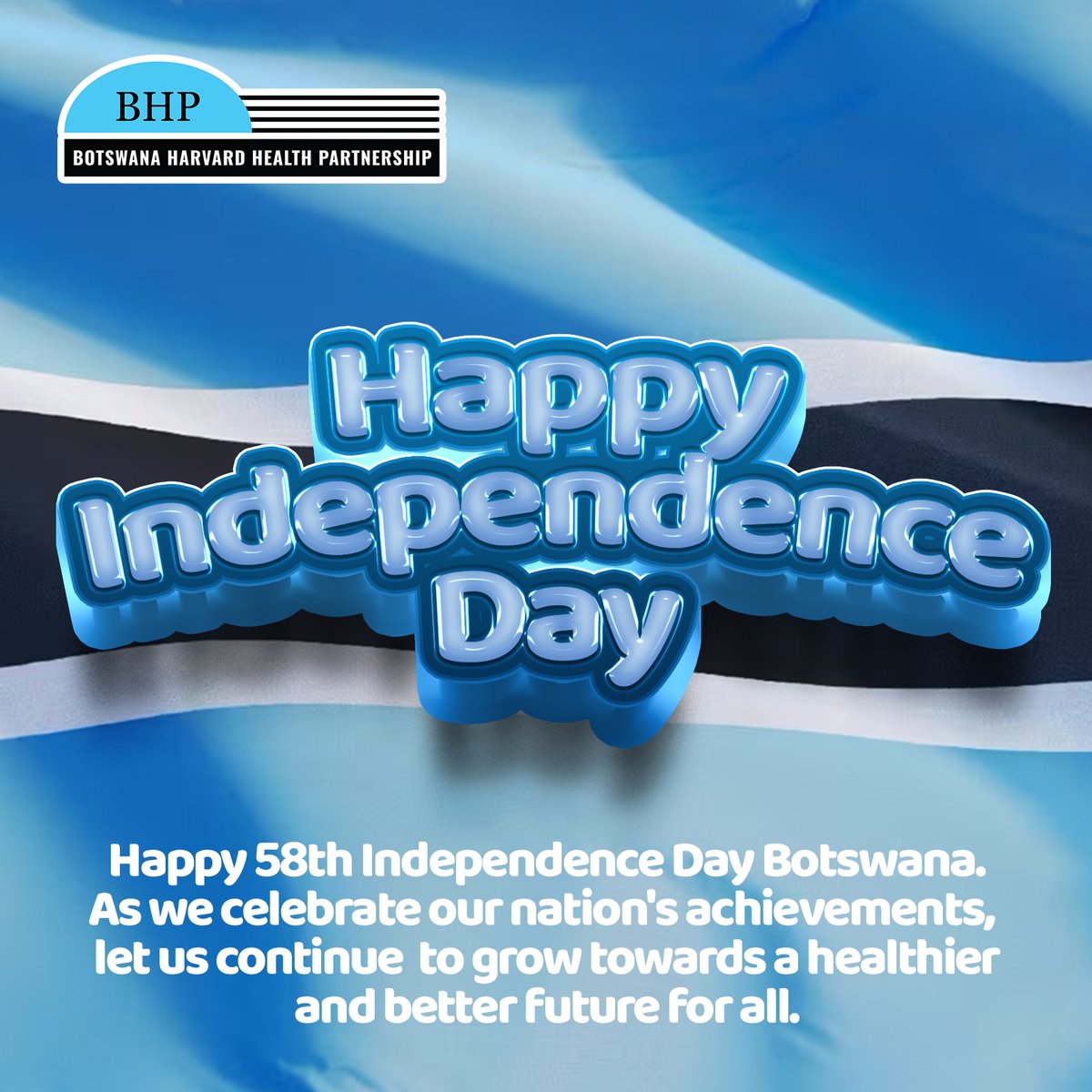 Happy 58th Independence Day Botswana. As we celebrate our nation's achievements, let us continue  to grow towards a healthier and better future for all.

#bhp #botswanaharvardpartnership #IndependenceDay #BotswanaIndependence