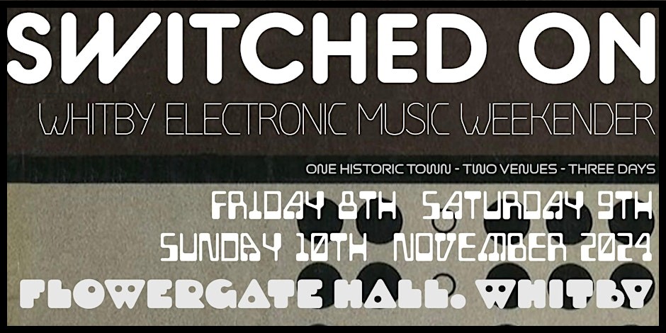 SWITCHED ON is going to be epic. It's an electronic music weekender spanning three days in November - Friday 8th to Sunday 10th.

Share far and wide people!

Read more here: taphonomyblog.wordpress.com
Get tickets here: tinyurl.com/6wtp39fe