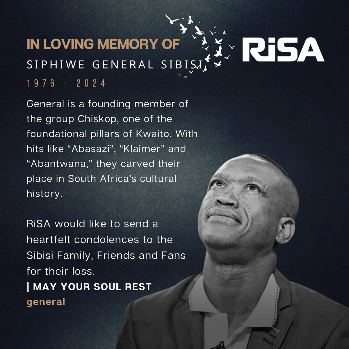 RiSARAV's tweet photo. In Loving memory of Siphiwe 'General' Sibisi
1976 - 2024

RiSA would like to send a heartfelt condolences to the Sibisi Family, Friends and Fans for their loss.
| MAY YOUR SOUL REST

#RIPGeneral https://t.co/sP4z8vlnPu