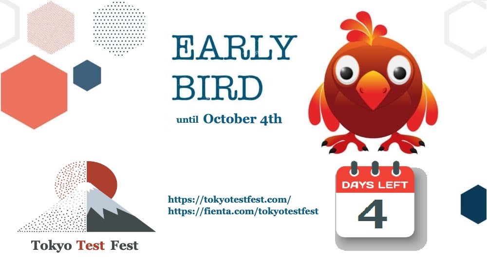 【あと4日！】Tokyo Test Fest の Early Bird (早割) チケットは10/4までです。通常購入よりも ￥5,000円安く買えるので、参加を検討している方はお早めに！ fienta.com/tokyotestfest