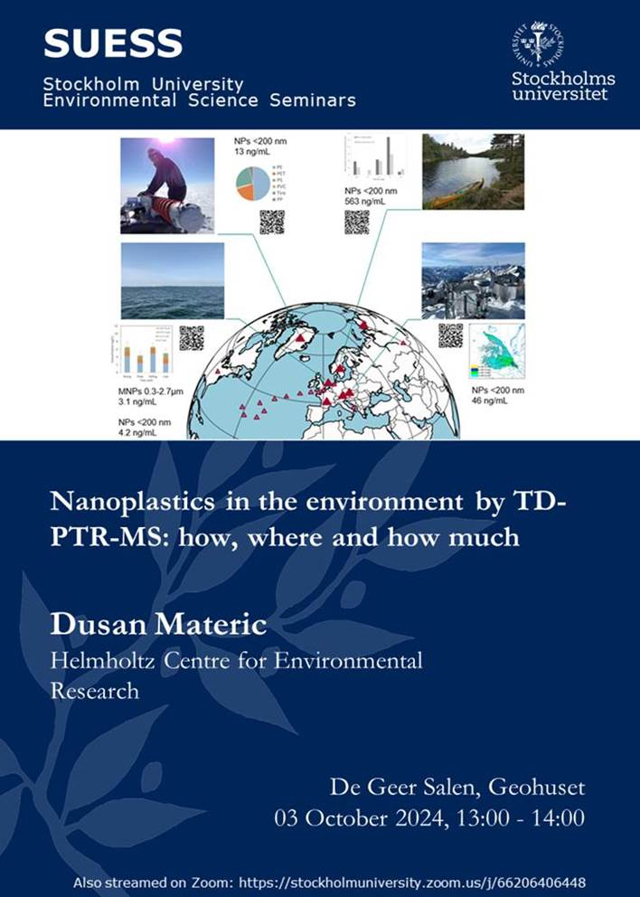 Department of Environmental Science at Sthlm Uni (@acessthlmuni) on Twitter photo Ever wondered how #nanoplastics affect our planet? Join our next SUESS with <a href="/DusanMateric/">Dr Dusan Materic (Matt)</a> to explore the latest research and findings!
🗓️ Oct 3, 2024 | 13:00–14:00
📍 DeGeersalen & Zoom
🎤 Speaker: Dusan Materic
#Nanoplastics #Research #EnvironmentalScience Ever wondered how #nanoplastics affect our planet? Join our next SUESS with <a href="/DusanMateric/">Dr Dusan Materic (Matt)</a> to explore the latest research and findings!
🗓️ Oct 3, 2024 | 13:00–14:00
📍 DeGeersalen & Zoom
🎤 Speaker: Dusan Materic
#Nanoplastics #Research #EnvironmentalScience