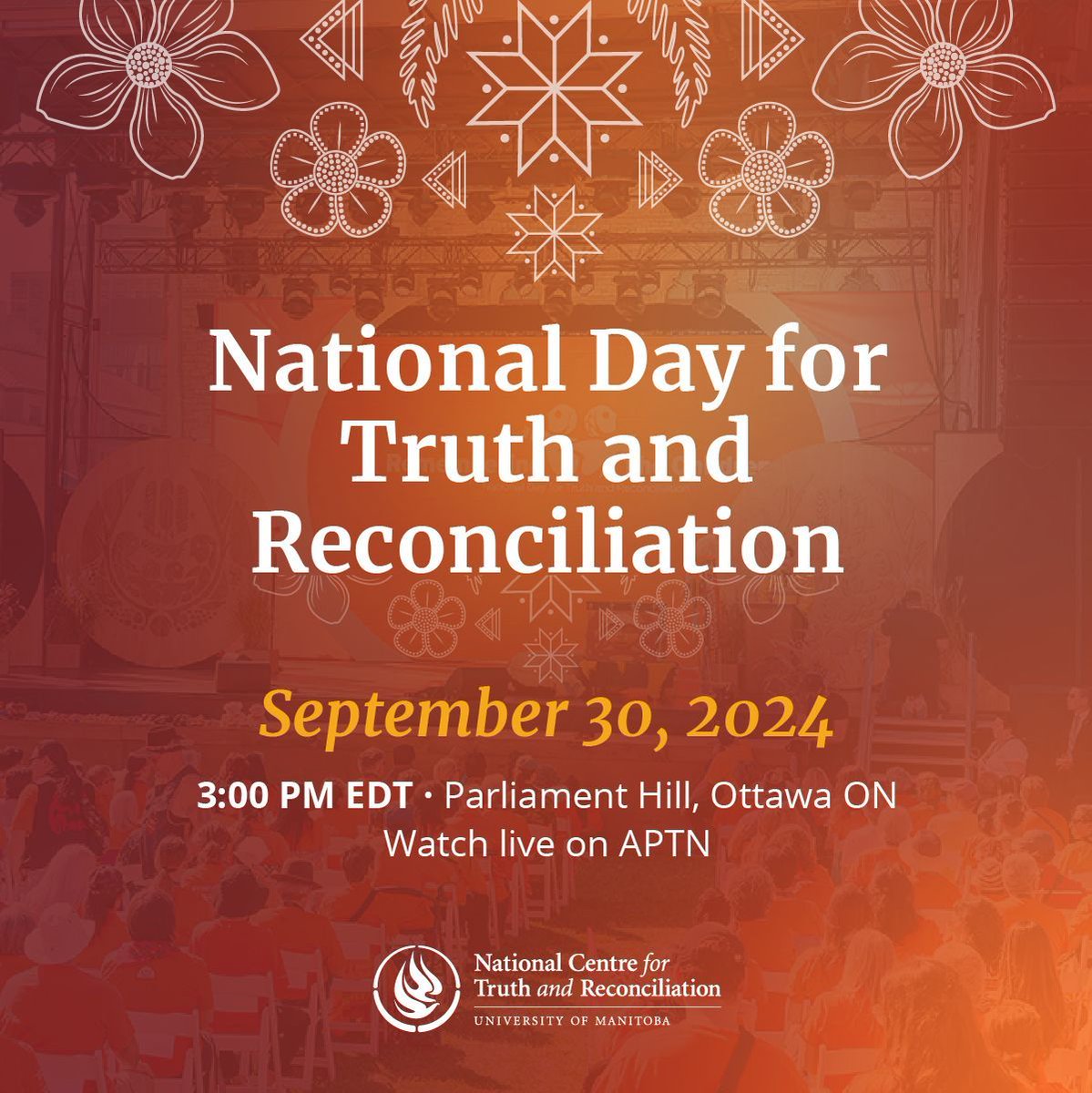 Today at 3:00 PM EDT, gather at Parliament Hill (West Block lawn) for National Day for Truth and Reconciliation. Not in Ottawa? Tune into the live broadcast on APTN and other supporting broadcasters. Your participation and support matters. #NationaldayforTruthandReconciliation