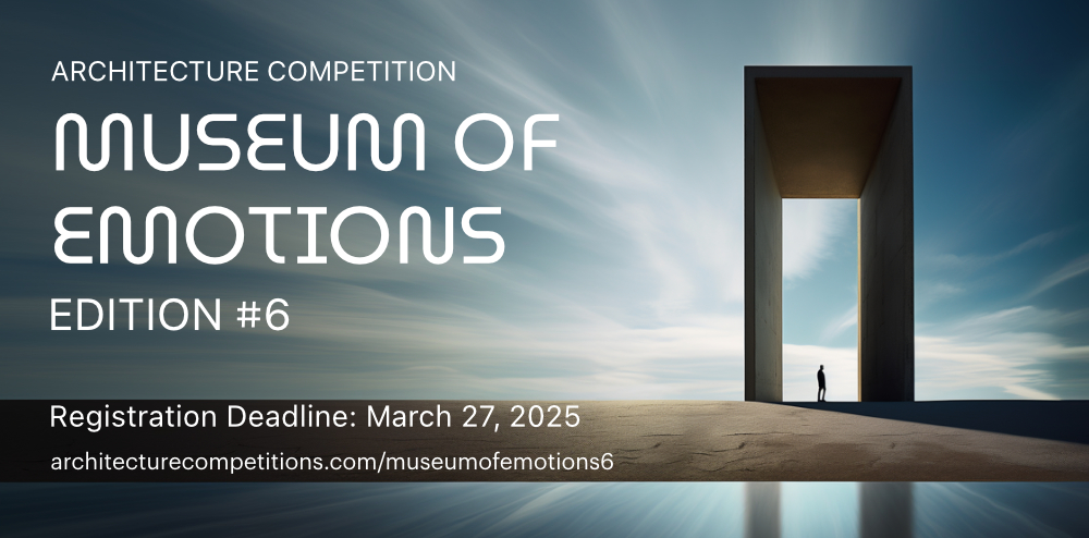 Museum of Emotions / Edition #6  is launched! Early Bird registration ends NOV 27, 2024 ej.uz/ixgw #ArchitectureCompetition #Architecture