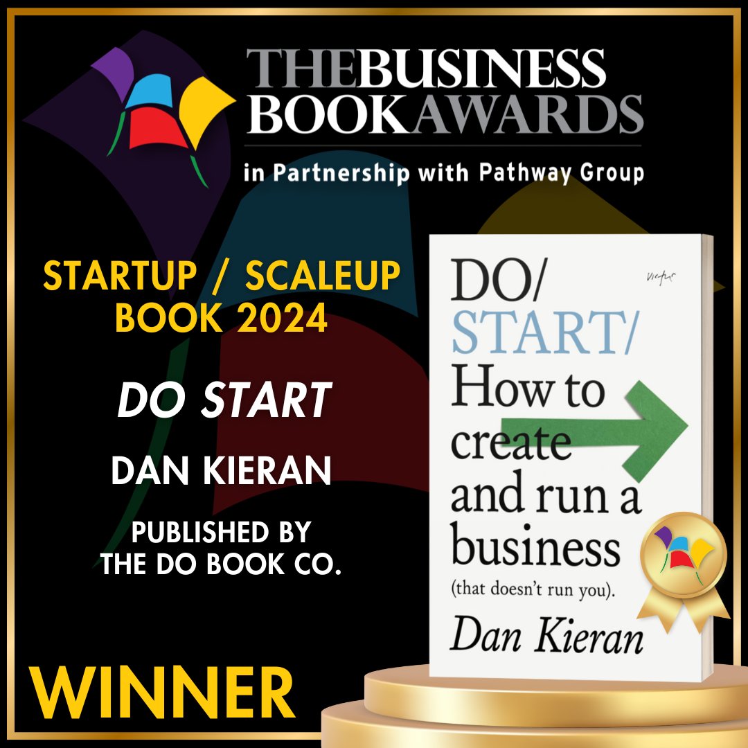 🏆 STARTUP / SCALEUP BOOK 2024 🏆

'Do Start' by <a href="/dan_kieran/">Dan Kieran</a> (published by <a href="/DoBookCo/">Do Book Company</a>).

businessbookawards.co.uk/winners-2024/

#BBA2024 #BusinessBook #BusinessBooks #BusinessAuthor #PublishedAuthor #Author #BusinessWisdom #Book #Books #Startup #Scaleup #DoStart