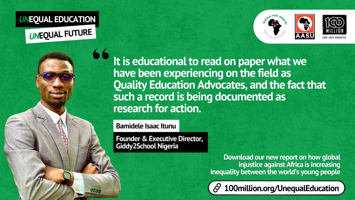 Translating daily realities &amp; lived experiences into actionable research to address #education inequality.

The #JusticeForAfrica's #UnequalEducationUnequalFuture report is shaped by African #StudentandYouthVoices, including <a href="/blissz21/">Itunuoluwa Bamidele</a>.

Explore the report: 100million.org/unequaleducati…