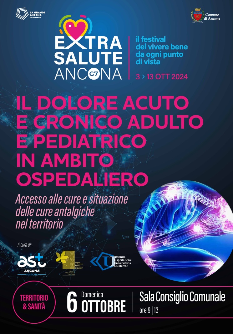 Extra G7 Salute Ancona dal 3 al 13 ottobre 2024:  “Il Festival del vivere bene da ogni punto di vista". Tra i vari eventi il prossimo 6 ottobre: “Il Dolore Acuto e Cronico Adulto e Pediatrico in Ambito Ospedaliero”. L’incontro è organizzato da AST, INRCA e Ospedali Riuniti