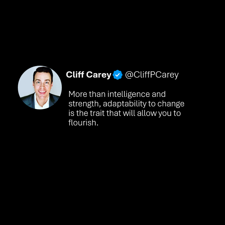 CliffPCarey's tweet photo. More than intelligence and strength, adaptability to change is the trait that will allow you to flourish. https://t.co/W34vMAfjF0