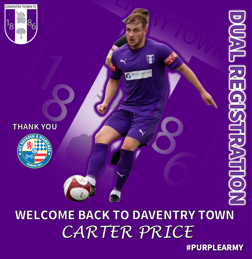 DaventryTownFC's tweet photo. We have signed CARTER PRICE on a dual registration from AFC Rushden &amp; Diamonds.

We would like to put on record our thanks to @AFCRD  for their speedy process in getting him signed for tomorrow’s squad as we host Northampton Town U23s in the Hillier Cup. KO: 7:45pm. https://t.co/Nj3tGlKsXL