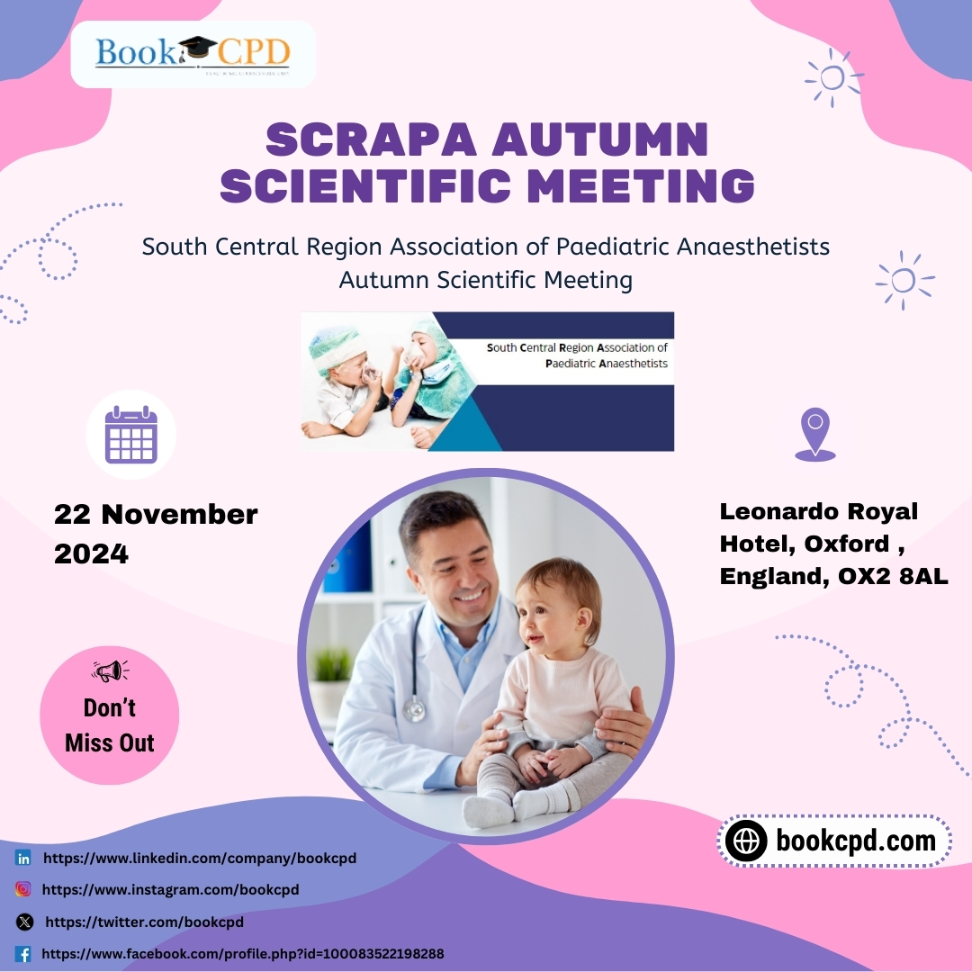 Mastering Paediatric Anaesthesia: SCRAPA Autumn Scientific Meeting 💉
Join the Meeting in Oxford for updates in paediatric anaesthesia, case presentations, and hands-on workshops. Submit your abstracts by November 1st.

#SCRApa #PaediatricAnaesthesia #MedicalConference #bookcpd