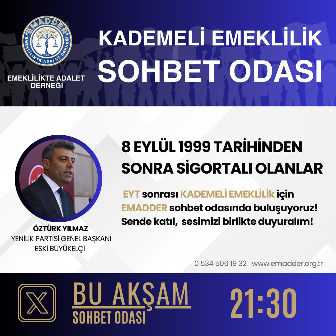 EMEKLİLİKTE ADALET DERNEĞİ ⚖️ (@emaddernegi) on Twitter photo DUYURU 📣 📣 📣 BU AKŞAM🩸🩸🩸
X SESLİ SOHBETİMİZDE ÇOK ÖNEMLİ KONUĞUMUZ VAR…
Eski Büyükelçi , YENİLİK PARTİSİ GENEL BAŞKANI Sayın Öztürk YILMAZ <a href="/ozturkyilmazYP/">Öztürk Yılmaz</a> konuğumuz olacaktır.
Sayın Genel Başkanı Kalabalık bir şekilde karşılamak İçin HERKESİ SOHBETE BEKLİYORUZ.
Önemli DUYURU 📣 📣 📣 BU AKŞAM🩸🩸🩸
X SESLİ SOHBETİMİZDE ÇOK ÖNEMLİ KONUĞUMUZ VAR…
Eski Büyükelçi , YENİLİK PARTİSİ GENEL BAŞKANI Sayın Öztürk YILMAZ <a href="/ozturkyilmazYP/">Öztürk Yılmaz</a> konuğumuz olacaktır.
Sayın Genel Başkanı Kalabalık bir şekilde karşılamak İçin HERKESİ SOHBETE BEKLİYORUZ.
Önemli