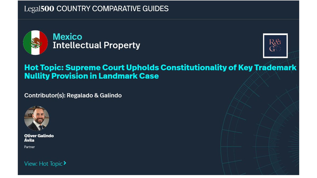The hot topic from the Legal 500 Intellectual Property Comparative Guide looks at the Supreme Court’s recent ruling in Mexico for trademark law - ow.ly/BECL50TvaSF

The complete IP guide, can be viewed here - ow.ly/Lg0i50TvaSH

#TrademarkLaw #IP #Mexico
