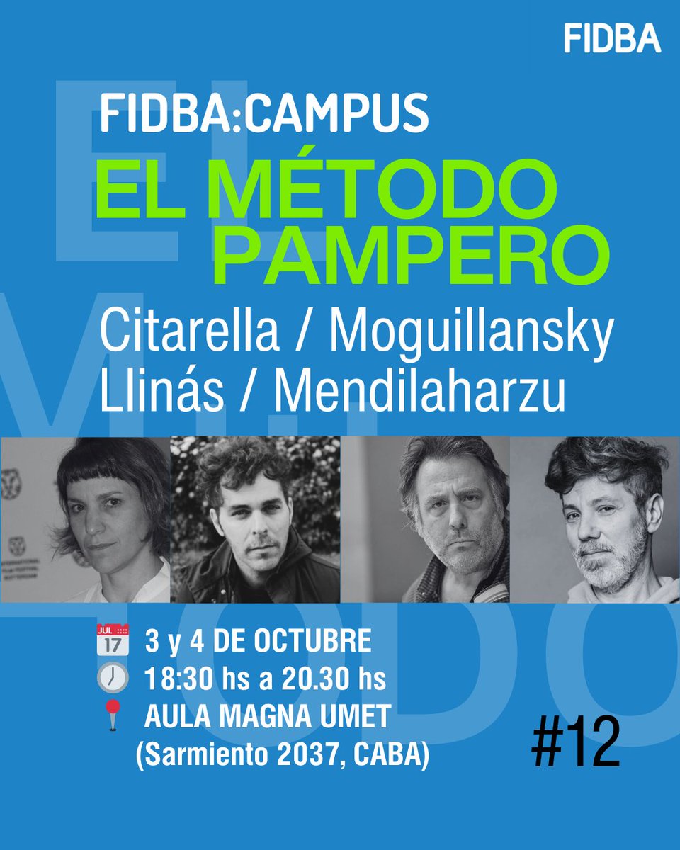 fidba's tweet image. FIDBA CAMPUS: El Método Pampero | Un encuentro único con el colectivo que revolucionó el cine argentino a través de la experimentación Con Laura Citarella, Mariano Llinás, Agustín Mendilaharzu y Alejo Moguilansky.
inscribite! 👉 7xqs.short.gy/MetodoPampero