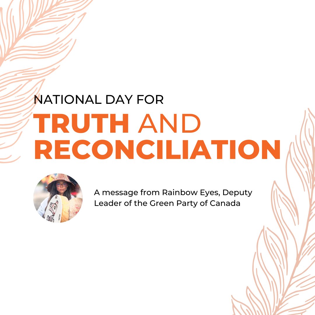 CanadianGreens's tweet photo. A message from Rainbow Eyes, Deputy Leader of the Green Party of Canada on the TRUTH &amp; Reconciliation Day. https://t.co/bjUkp7QmMd