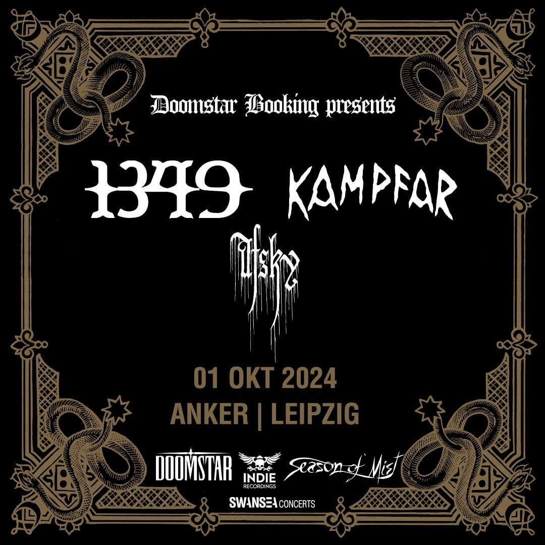 1349official's tweet image. *TOMORROW: AURAL HELLFIRE ARRIVES IN LEIPZIG.*

@1349official and @kampfar_norway, along with @afskyofficial, begin their European Tour TOMORROW at the @ankerleipzig.

Tickets:

eventim.de/noapp/event/18…

DO NOT MISS IT.

#legion1349 #auralhellfire #kampfar #afsky #anker #leipzig