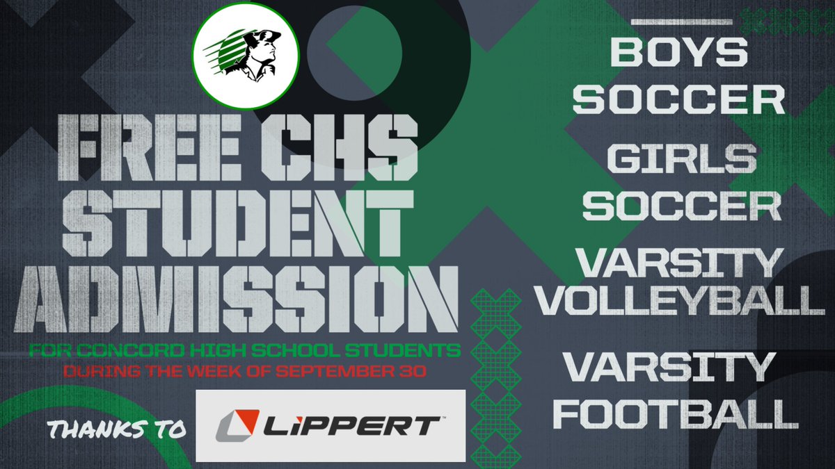 We are pleased to announce that Lippert has sponsored free admission for Concord High School students this week!  This includes Boys Soccer Mon &amp; Wed, Girls Soccer Tues, Volleyball Thurs, and Football Fri!   NOTE:  This is for Concord High School students (grade 9-12) only!