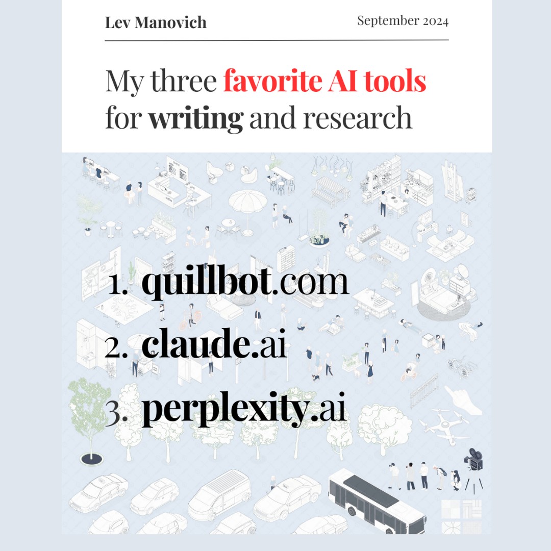manovich's tweet image. People asked to share my experience in using AI tools for finalizing my chapters of our Artificial Aesthetics book. My 3 favorite tools: 1)  quillbot.com (sentence paraphraser), 2) claude.ai (text editing and writing), 3) perplexity.ai.