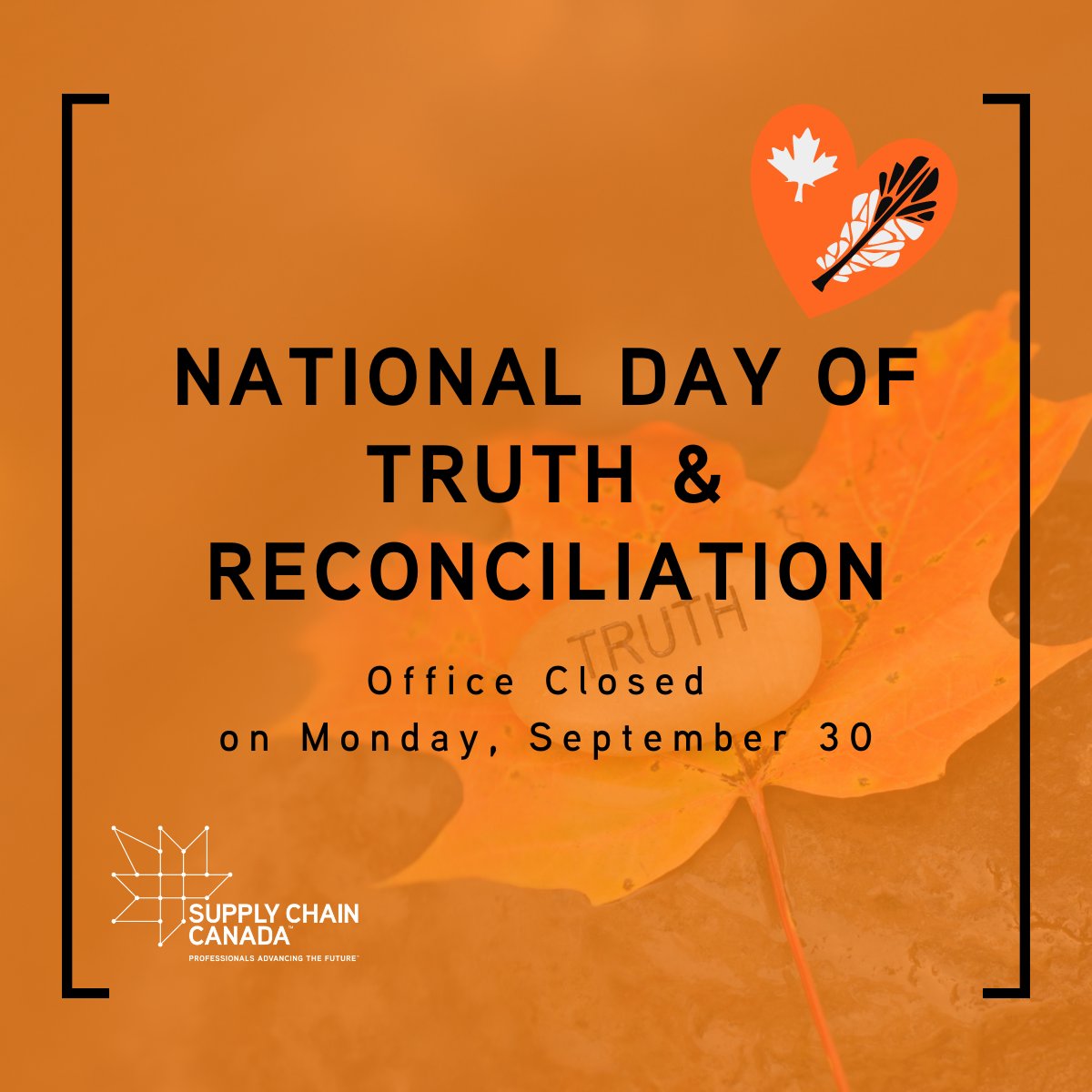 🧡Our office will be closed for the National Day for Truth and Reconciliation on September 30. Let's take this time to reflect, learn, and honor the resilience of Indigenous communities. #TruthAndReconciliation #NDTR #SupplyChainCanada #ManitobaInstitute