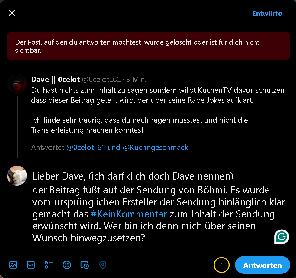 Och Dave, ich hab mir so Mühe gegeben mir der Antwort. Wenn du das Thema weiter diskutieren willst kannst du mir ja einfach auch ne Nachricht schicken falls du zu scheu bist.